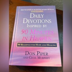 Daily Devotions Inspired by 90 Minutes in Heaven Hardcover